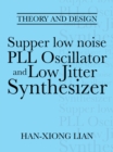 Image for Supper Low Noise Pll Oscillator and Low Jitter Synthesizer: Theory and Design