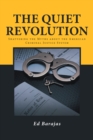 Image for Quiet Revolution: Shattering the Myths About the American Criminal Justice System