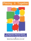 Image for Piecing It Together: A Systematic Approach Toward More Effective Language Therapy