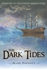 Image for The Dark Tides : Book Two in the Forever Avalon Series