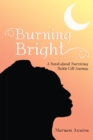 Image for Burning Bright: A Novel About Surviving Sickle Cell Anemia