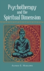Image for Psychotherapy and the Spiritual Dimension