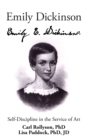 Image for Emily Dickinson: Self-Discipline in the Service of Art