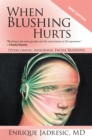 Image for When Blushing Hurts: Overcoming Abnormal Facial Blushing (2Nd Edition, Expanded and Revised)