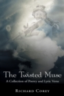 Image for Twisted Muse: A Collection of Poetry and Lyric Verse