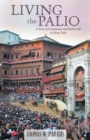Image for Living the Palio: A Story of Community and Public Life in Siena, Italy