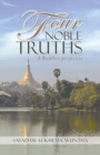 Image for Four Noble Truths: A Buddhist Perspective