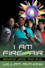Image for I Am Fire and Air