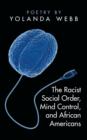 Image for The Racist Social Order, Mind Control, and African Americans