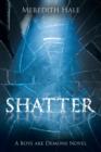 Image for Shatter : The Boys Are Demons Series