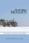 Image for North Shore Nuggets : Stories of Life, Love, and the Law on Lake Superior