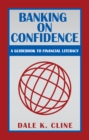 Image for Banking on Confidence: A Guidebook to Financial Literacy