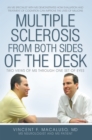Image for Multiple Sclerosis from Both Sides of the Desk: Two Views of Ms Through One Set of Eyes