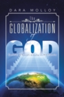 Image for Globalization of God: Celtic Christianity&#39;S Nemesis