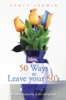 Image for 50 Ways to Leave Your 50&#39;S