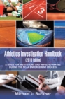 Image for Athletics Investigation Handbook (2015 Edition): A Guide for Institutions and Involved Parties During the Ncaa Enforcement Process