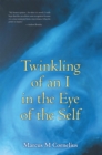 Image for Twinkling of an I in the Eye of the Self