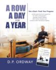 Image for A Row a Day for a Year : Set a Goal-Track Your Progress
