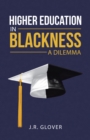Image for Higher Education in Blackness; a Dilemma
