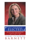 Image for Get Yourself Elected: Quick Tips for Winning a Local Election