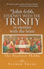 Image for *John 6:66, Eternity with the Trinity Vs Eternity with the Beast: The Pearliest Pearl