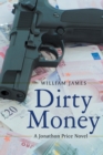 Image for Dirty Money: A Jonathon Price Novel