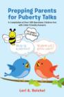 Image for Prepping Parents for Puberty Talks : A Compilation of Over 500 Questions Children Ask with Child-Friendly Answers