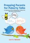 Image for Prepping Parents for Puberty Talks : A Compilation of Over 500 Questions Children Ask with Child-Friendly Answers