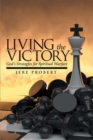 Image for Living the Victory: God&#39;s Strategies for Spiritual Warfare