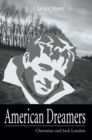 Image for American Dreamers: Charmian and Jack London