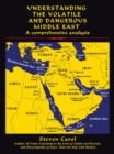 Image for Understanding the Volatile and Dangerous Middle East: A Comprehensive Analysis