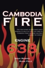 Image for Cambodia Fire: The True Story of One&#39;s Man&#39;s Solo Mission to Help Put out the Fires in Cambodia from His Home Half-Way Around the World.