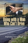 Image for Being with a Man Who Can&#39;T Drive