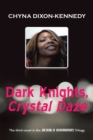 Image for Dark Knights, Crystal Daze: The Third Novel in the Deadly Diamonds Trilogy