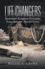 Image for Life Changers: Seventeen Kingdom Principles Every Believer Should Know