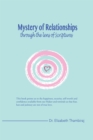 Image for Mystery of Relationships Through the Lens of Scriptures: Marriage, Sex, and Intimacy