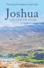 Image for Joshua Called to Lead: Pursuing Exemplary Leadership