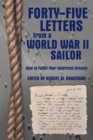Image for Forty-Five Letters from a World War Ii Sailor: How to Fulfill Your American Dreams