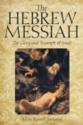 Image for Hebrew Messiah: The Glory and Triumph of Israel