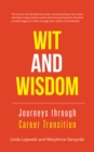 Image for Wit and Wisdom: Journeys Through Career Transition