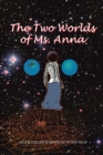 Image for Two Worlds of Ms. Anna
