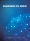 Image for Radial Implications of the Unified Field: Classical Solutions for Atoms, Quarks and Other Sub-Atomic Particles