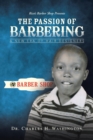 Image for The Passion of Barbering : A New Era of Hair Designers