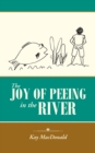 Image for Joy of Peeing in the River