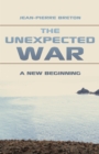 Image for Unexpected War: A New Beginning