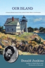 Image for Our Island: A Fourteen-Month Journal of Life on Swan&#39;S Island, Maine, in the Seventies