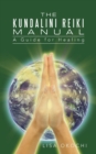 Image for The Kundalini Reiki Manual : A Guide for Kundalini Reiki Attuners and Clients