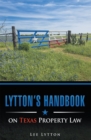 Image for Lytton&#39;S Handbook on Texas Property Law