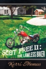 Image for Scot Free Ii: The Lawless Biker