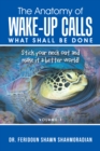 Image for Anatomy of Wake-Up Calls Volume 1: What Shall Be Done